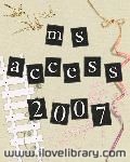 ความรู้เกี่ยวกับ Access 2007