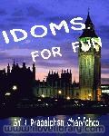 IDOMS FOR FUN