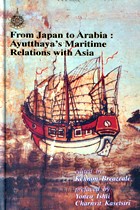 From Japan to Arabia-Ayutthaya’s Maritime Relations with Asia