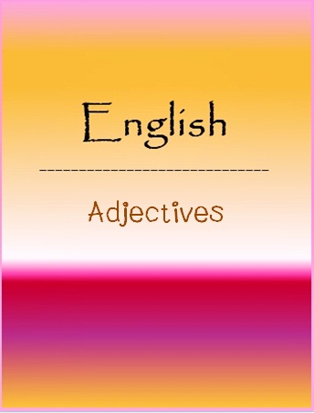 เอกสารประกอบการบรรยายวิชา English: Adjectives