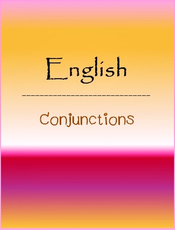 เอกสารประกอบการบรรยายวิชา English: Conjunctions