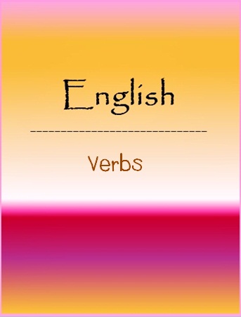เอกสารประกอบการบรรยายวิชา English: Verbs